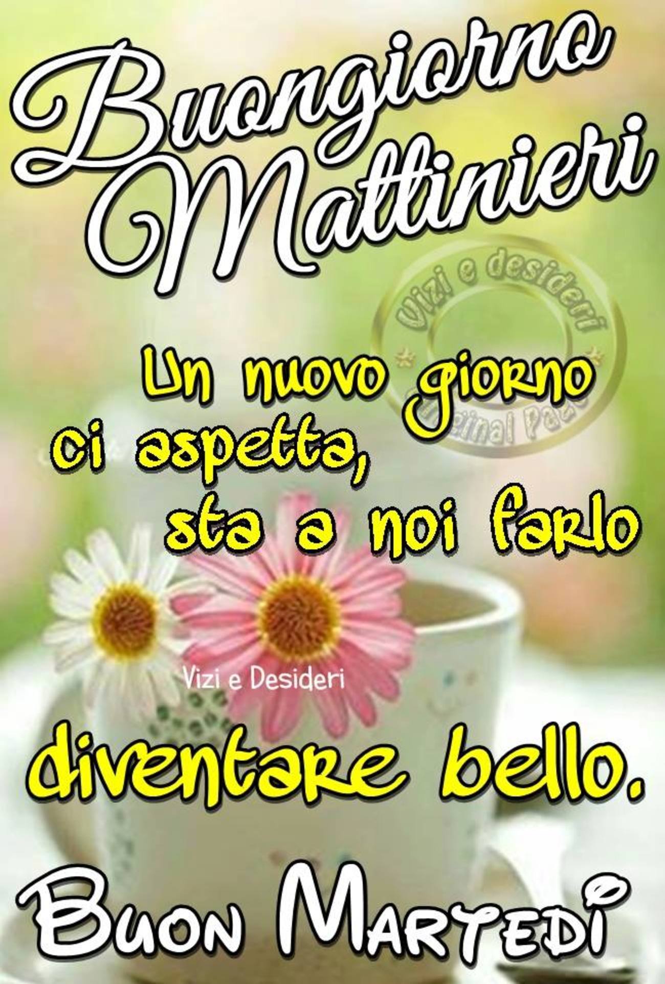 Buongiorno Mattinieri Buon Martedì 102