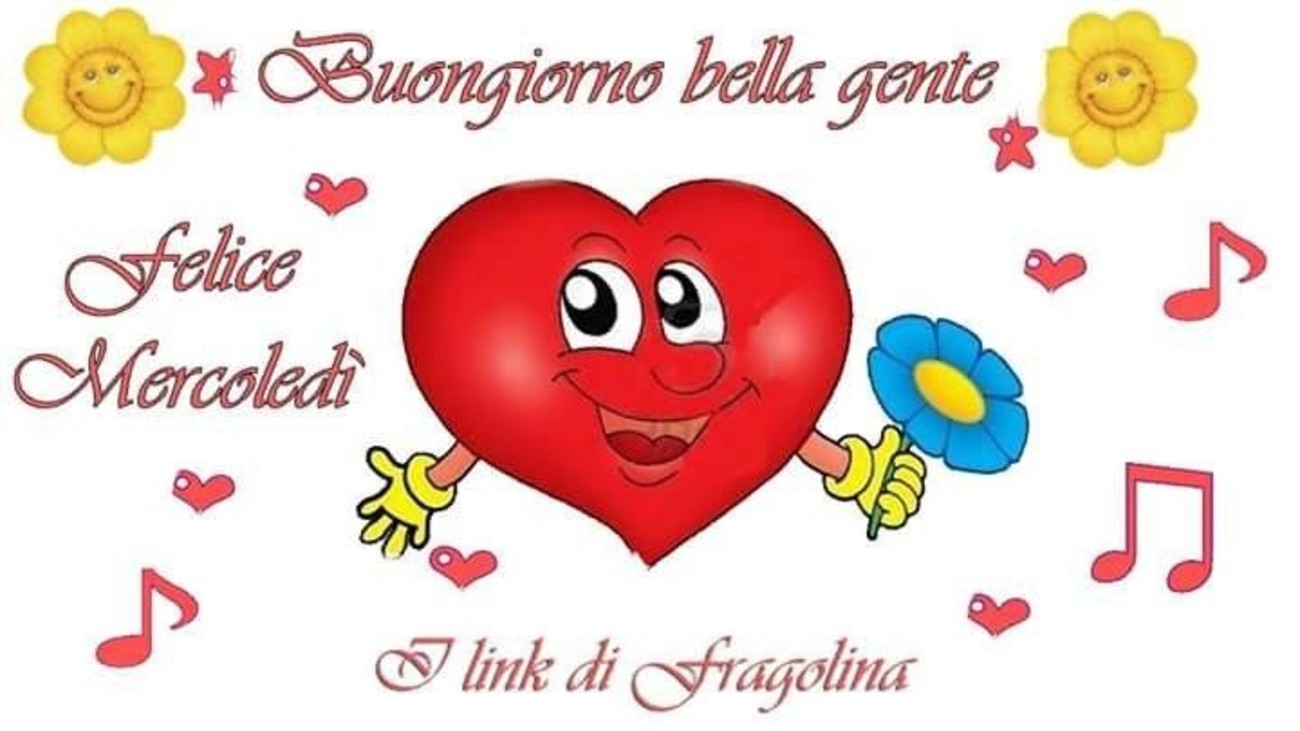 Buongiorno bella gente Buon Mercoledì 102