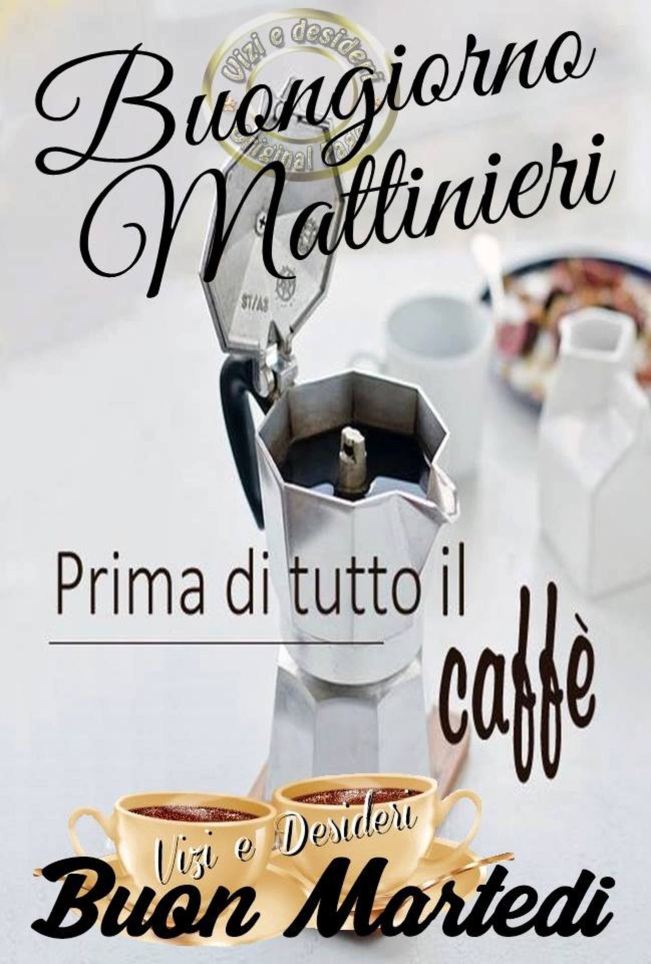 Buongiorno mattinieri caffè Buon Martedì 111